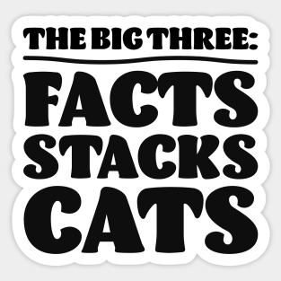 The Big Three: Facts Stacks Cats Sticker